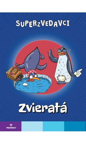 SUPERZVEDAVCI 				              ZVIERATÁ
